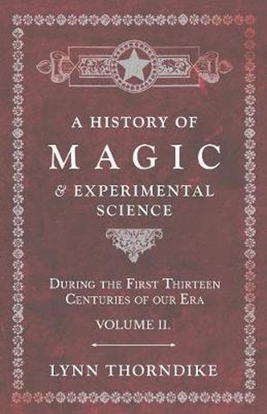 A History of Magic and Experimental Science - During the Fir ... - cover