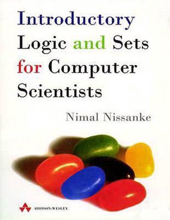 Introductory Logic and Sets for Computer Scientists 9780201179576