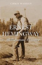 Ernest Hemingway in the Yellowstone High Country