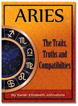 Aries: Aries Star Sign Traits, Truths and Love Compatibility