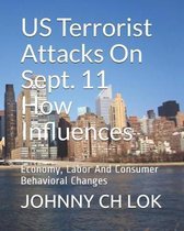 US Terrorist Attacks On Sept. 11 How Influences