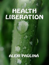 Health Liberation