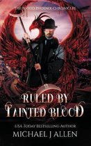 Blood Phoenix Chronicles- Ruled by Tainted Blood