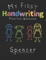 My first Handwriting Practice Workbook Spencer