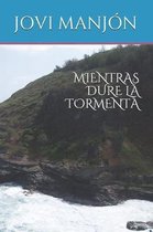 Mientras Dure La Tormenta