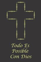 Todo Es Posible Con Dios