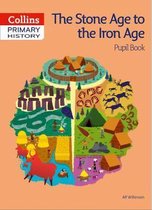 Collins Primary History - Stone Age to Iron Age Pupil Book