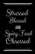 Stressed Blessed Spicy Food Obsessed
