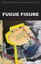 Wick Poetry First Book 24 - Fugue Figure