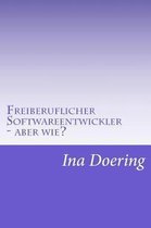 Freiberuflicher Softwareentwickler - aber wie?