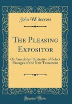 The Pleasing Expositor