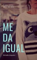 Me Da Igual...