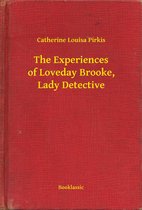 The Experiences of Loveday Brooke, Lady Detective