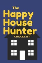 The Happy House Hunter Checklist