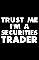 Trust Me I'm a Securities Trader