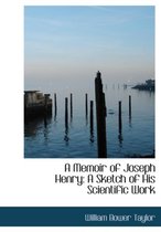 A Memoir of Joseph Henry