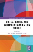 Routledge Research in Writing Studies- Digital Reading and Writing in Composition Studies