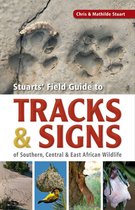 Stuarts’ Field Guide to Tracks & Signs of Southern, Central & East African Wildlife
