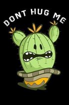 Dont Hug Me
