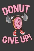 Donut Give Up!