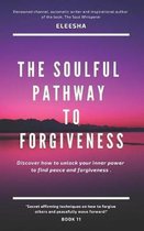 The Soulful Pathway to Forgiveness