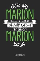 Nur wo Marion drauf steht - Notizbuch