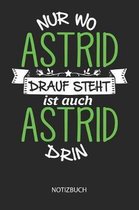 Nur wo Astrid drauf steht - Notizbuch