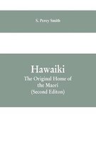 Hawaiki: The Original Home of the Maori