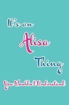 It's an Alisa Thing You Wouldn't Understand