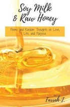 Soy Milk and Raw Honey