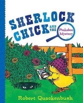 Sherlock Chick- Sherlock Chick and the Peekaboo Mystery