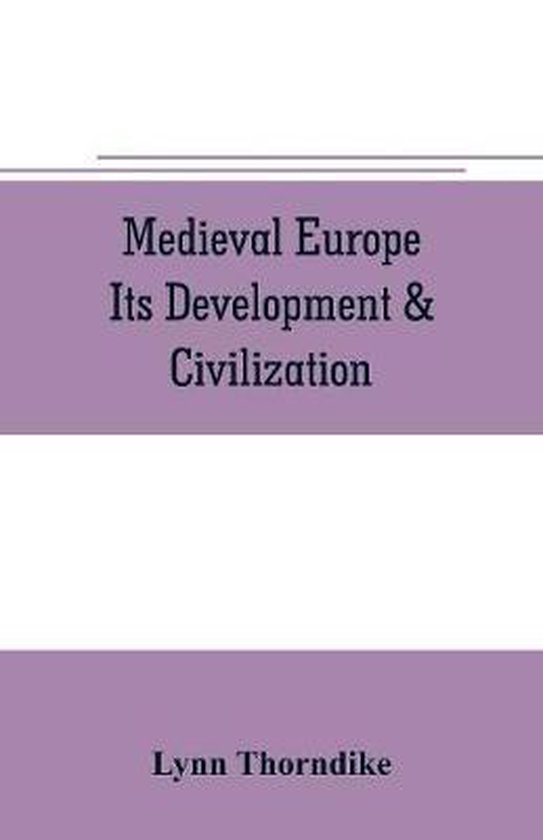 Medieval Europe Its Development & Civilization | 9789353706180 | Lynn ...