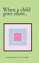 When a child goes silent