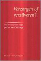 Verzorgen of verzilveren