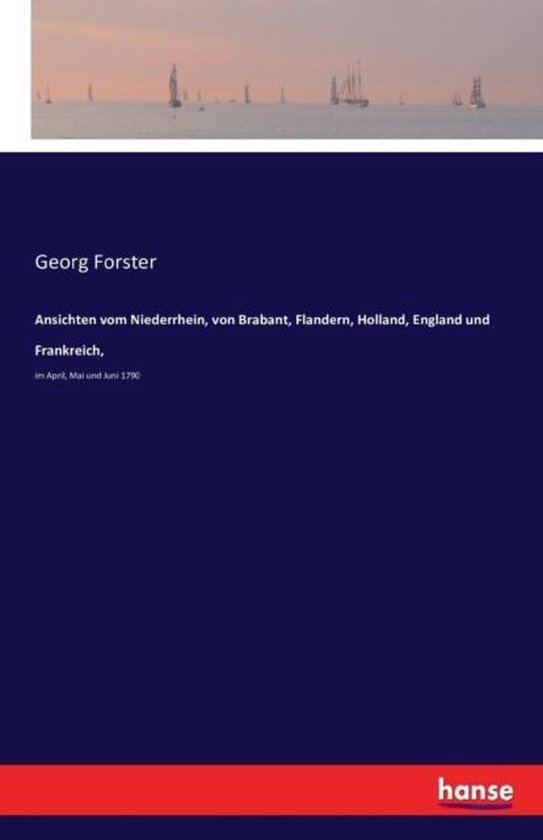 Ansichten vom Niederrhein, von Brabant, Flandern, Holland, E ... - cover