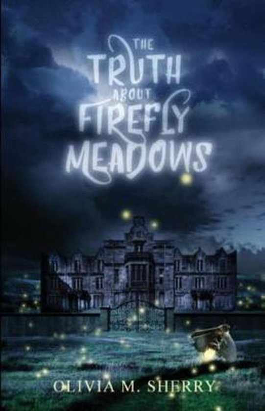 The Truth About Firefly Meadows - cover
