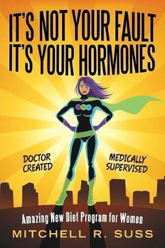 It's Not Your Fault It's Your Hormones - cover