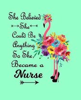 She Believed She Could Be Anything So She Became a Nurse