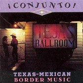 Conjunto!: Texas-Mexican Border Music, Vol. 4