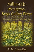 Milkmaids, Meadows, Boys Called Peter