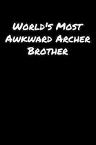 World's Most Awkward Archer Brother