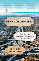 Dear Los Angeles The City in Diaries and Letters, 1542 to 2018