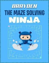 Brayden the Maze Solving Ninja