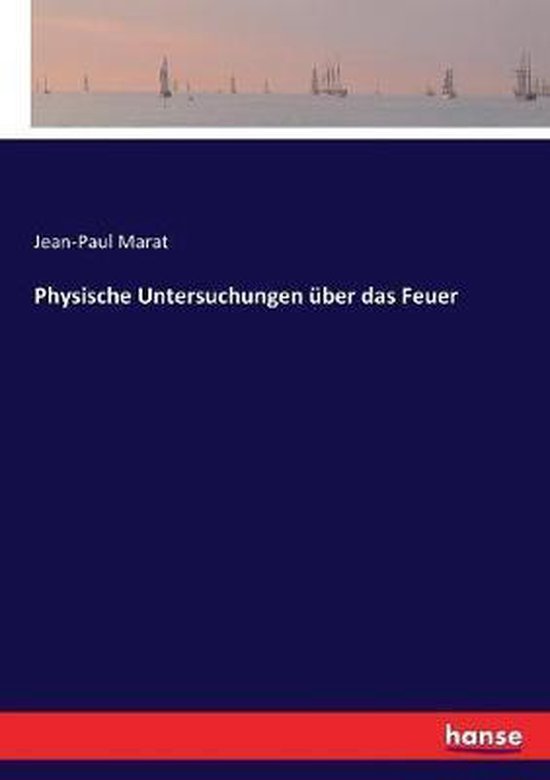 Physische Untersuchungen über das Feuer
