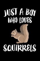 Just A Boy Who Loves Squirrels