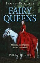 Pagan Portals – Fairy Queens – Meeting the Queens of the Otherworld