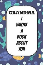 Grandma I Wrote A Book About You