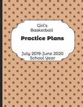 Girls Basketball Practice Plans July 2019 - June 2020 School Year
