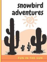 Snowbird Adventures