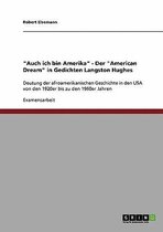Auch Ich Bin Amerika - Der American Dream in Gedichten Langston Hughes